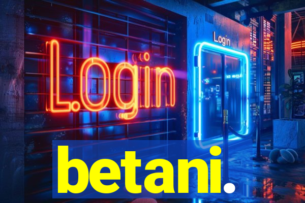 betani.