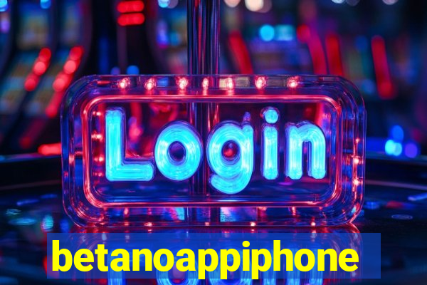 betanoappiphone