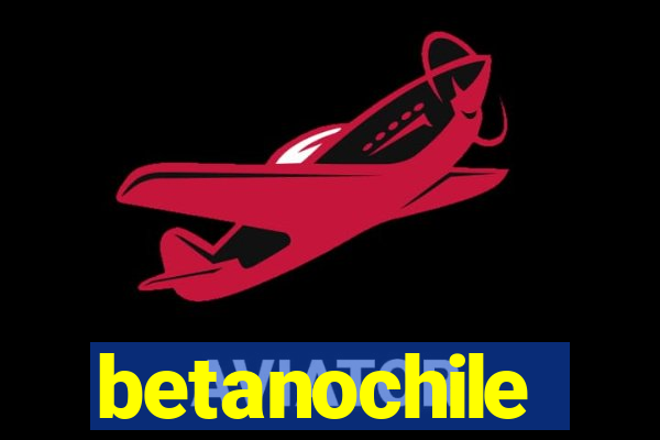 betanochile