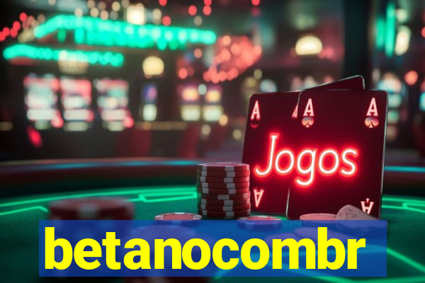 betanocombr