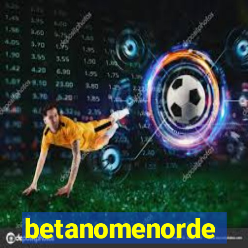 betanomenorde