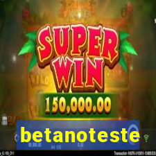 betanoteste