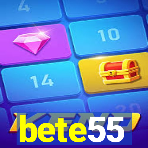 bete55