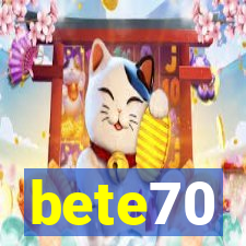 bete70