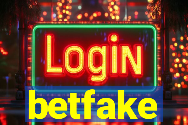 betfake