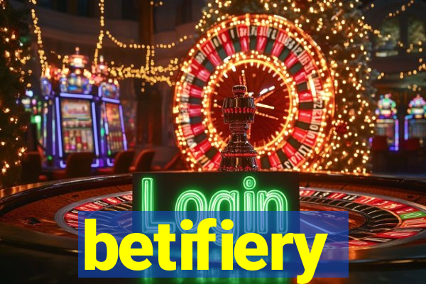 betifiery