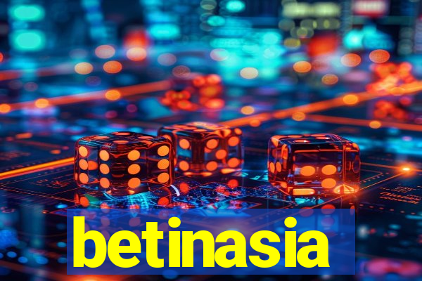 betinasia