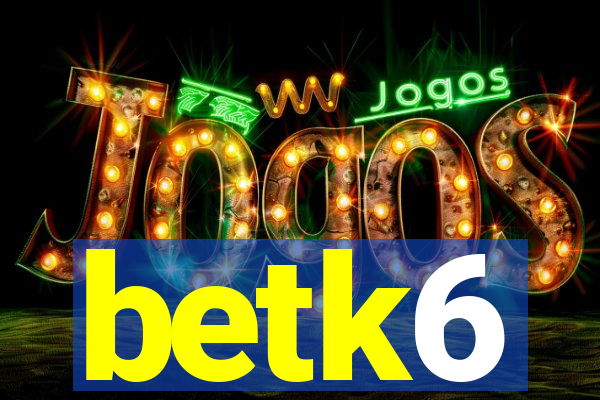 betk6