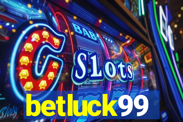 betluck99