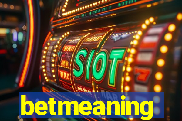 betmeaning