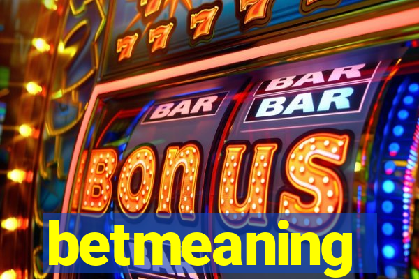 betmeaning