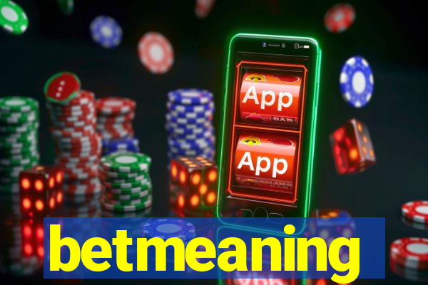 betmeaning