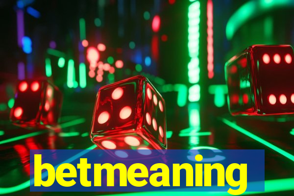 betmeaning