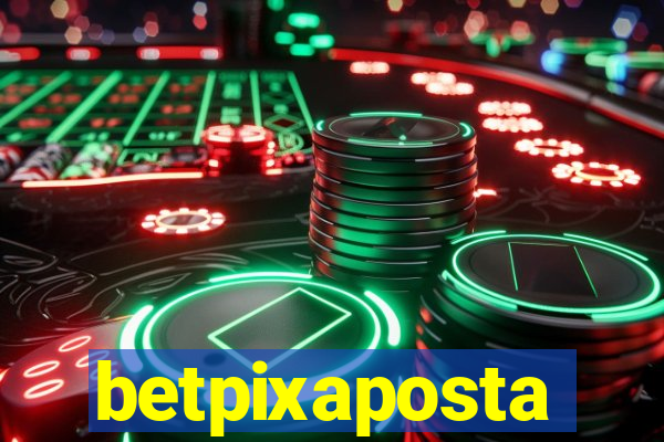 betpixaposta