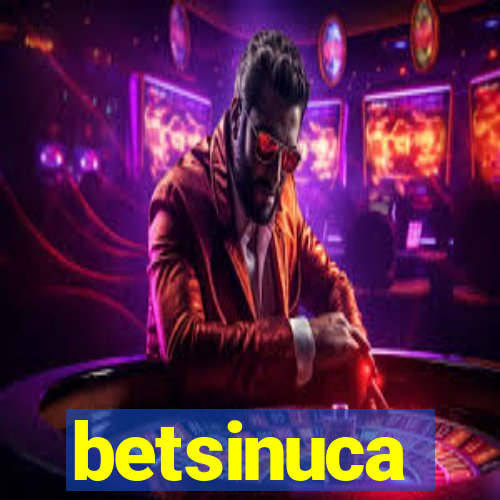 betsinuca