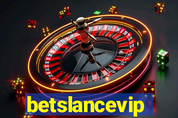 betslancevip