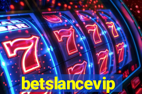 betslancevip