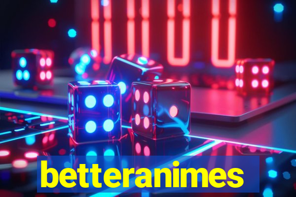 betteranimes