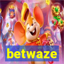 betwaze