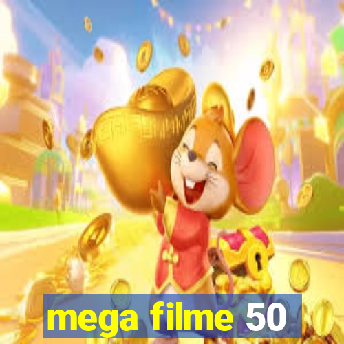 mega filme 50