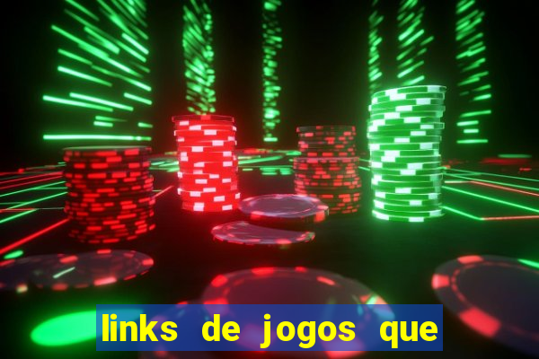 links de jogos que ganha dinheiro