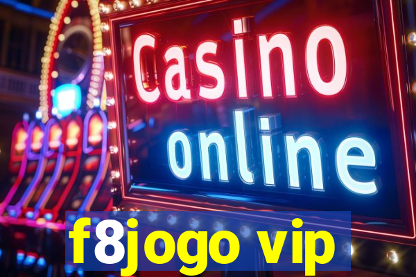 f8jogo vip