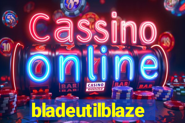 bladeutilblaze