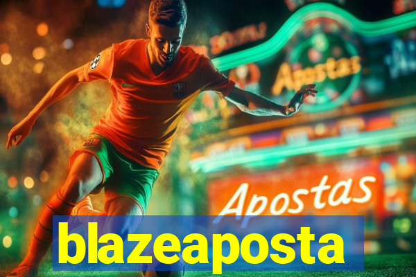 blazeaposta