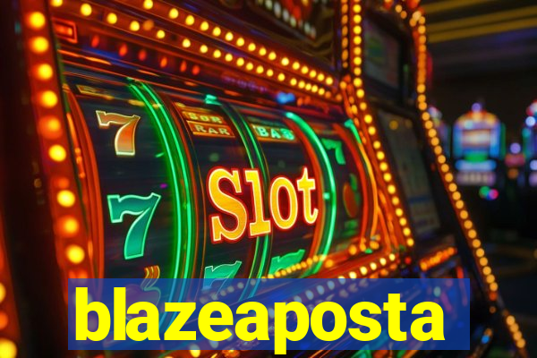 blazeaposta