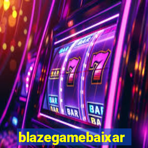 blazegamebaixar