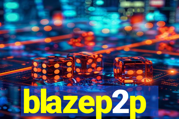 blazep2p