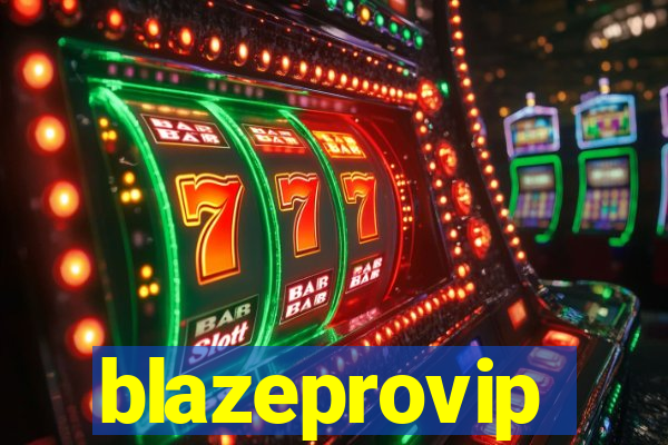 blazeprovip