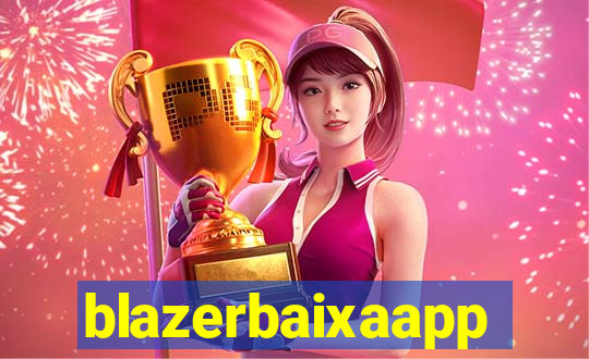 blazerbaixaapp