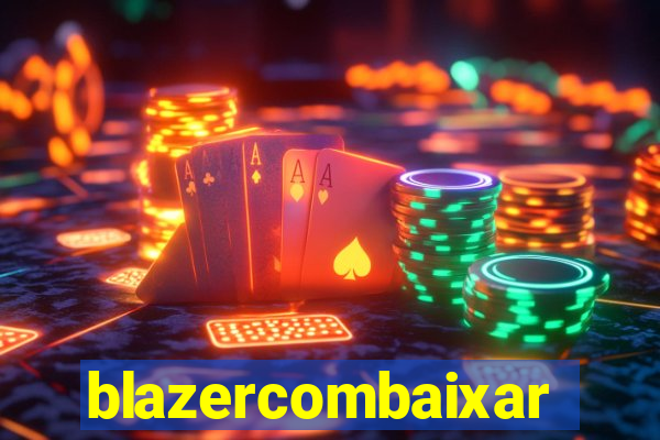 blazercombaixar