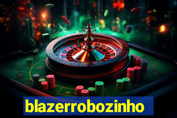 blazerrobozinho