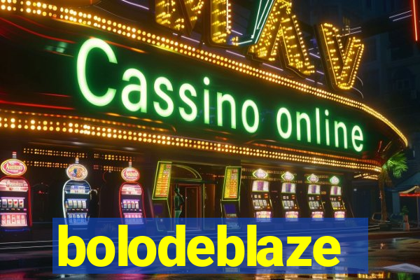 bolodeblaze