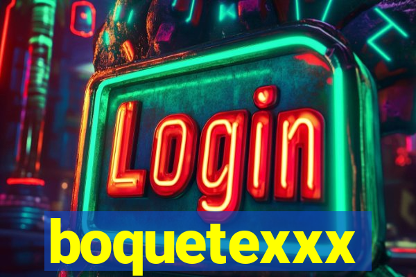 boquetexxx