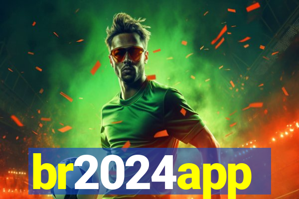 br2024app