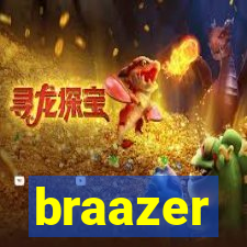 braazer