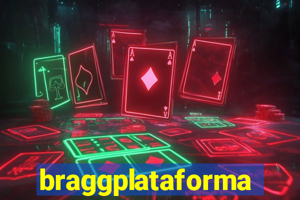 braggplataforma