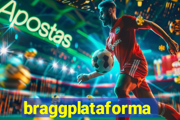 braggplataforma