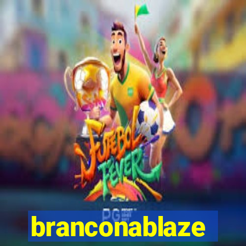 branconablaze