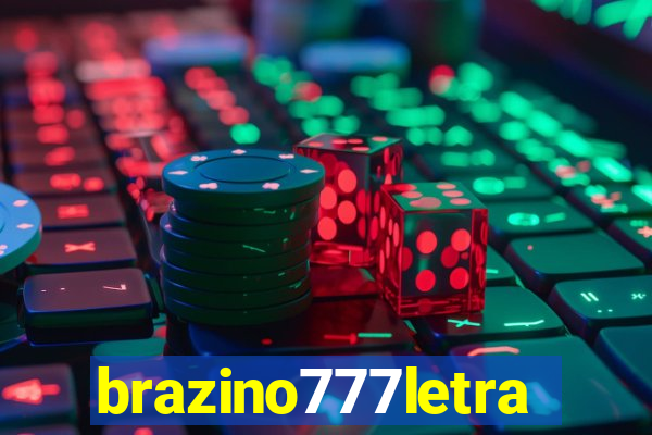 brazino777letra