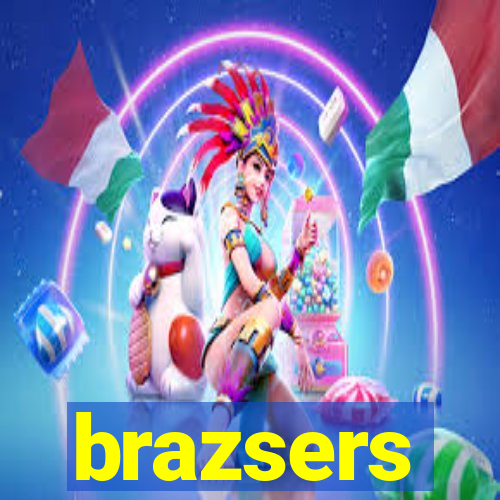 brazsers