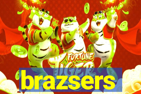 brazsers