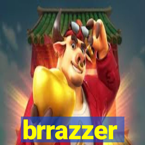 brrazzer