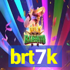 brt7k