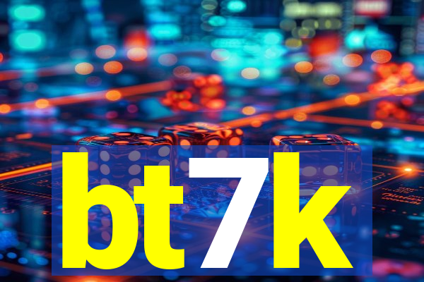 bt7k