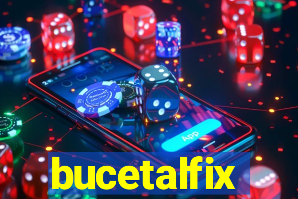 bucetalfix