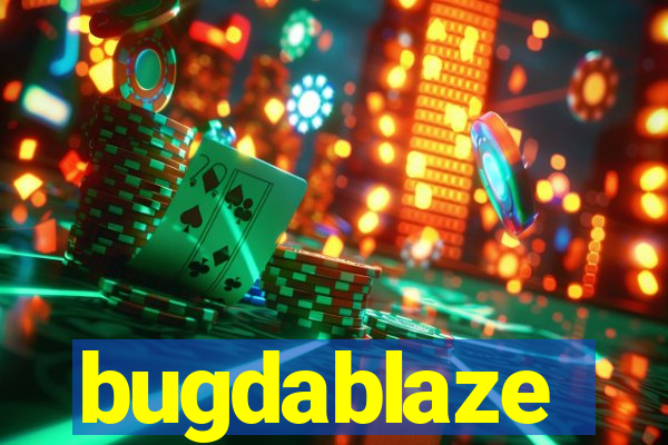 bugdablaze